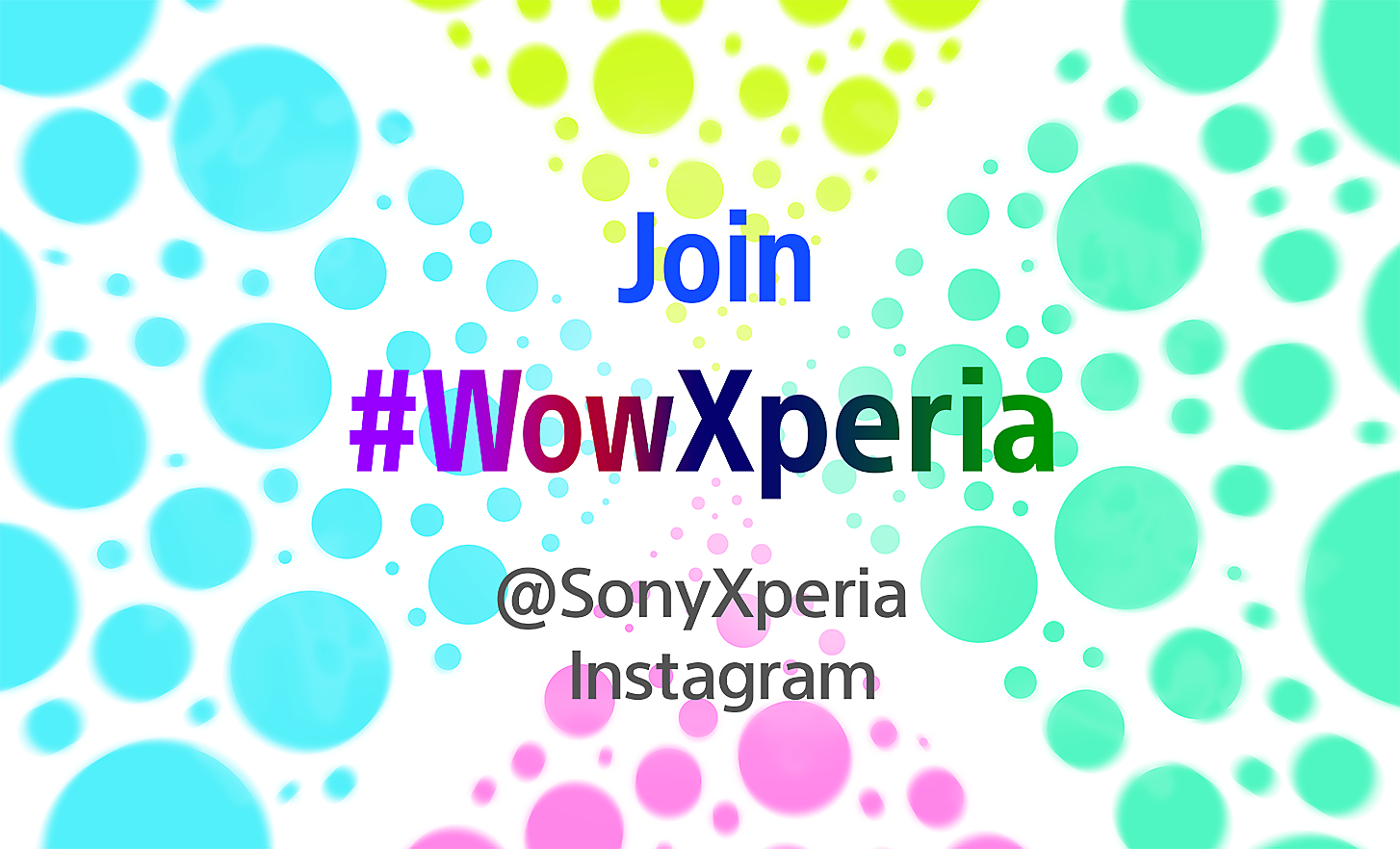 Bild av en vit bakgrund med färgstarka bubblor och sociala taggar som visar hur du deltar i Wow with Xperia (wow-känsla med Xperia)