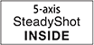 5-axis SteadyShot INSIDE