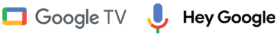 Logo of Google TV and Hey Google