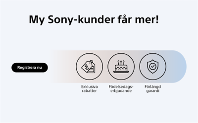 Utnyttja de exklusiva förmånerna för My Sony-kunder!