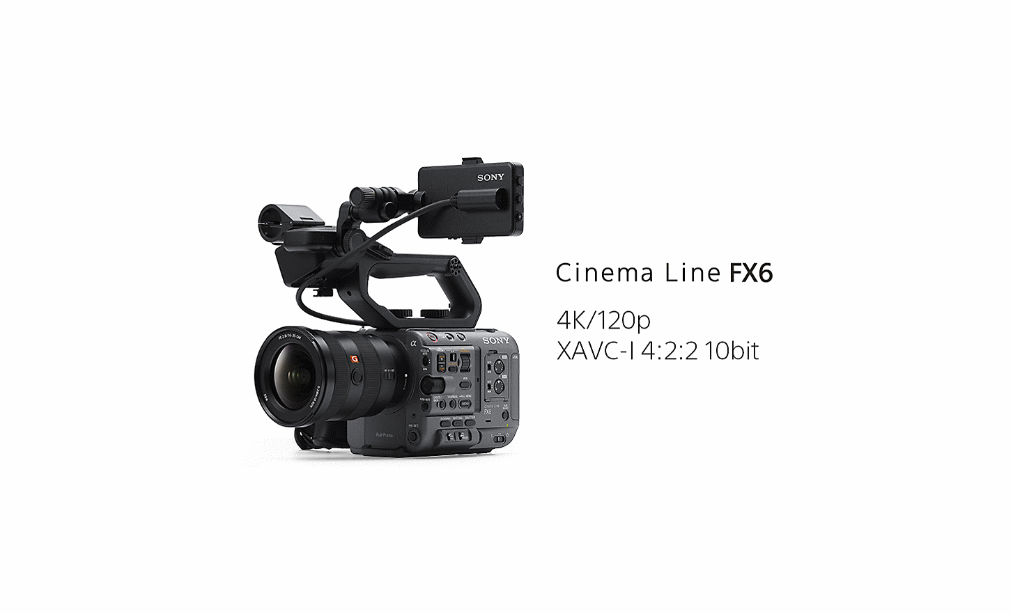 صورة منتج، Cinema Line FX6‏، 4K/120p‏ وXAVC S-I‏ 4:2:2 10 بت وحساس Exmor R CMOS وBIONZ XR و4K HDR وXAVC